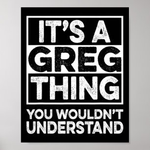 Poster É uma Coisa de Greg que Você Não Iria Entender Gre