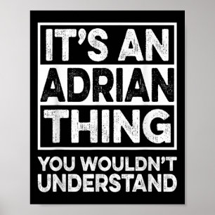 Poster É Uma Coisa Do Adrian Que Você Não Entenderia Engr