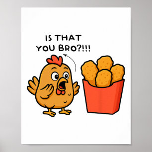 Poster É Você, Irmão, Amante de Frango Nuggets Masculino