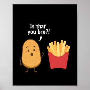 Poster É Você, Irmão?! Batata Engraçada Fritas Francesas 