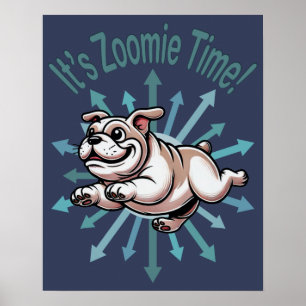 Poster É Zoomie Time Bulldog