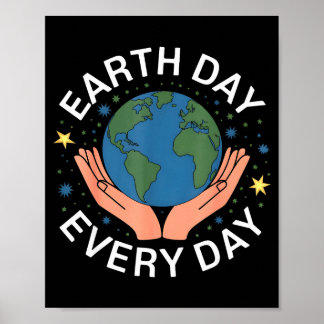 Poster Earth Day Every Day Eco-friendly Nature Lover Desi