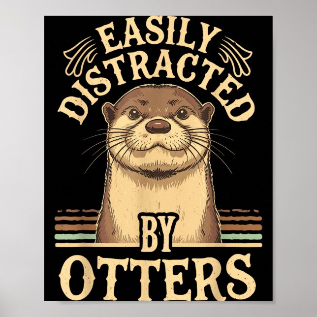 Poster Easily Distracted By Otters Funny Otters Lovers Jo (Frente)