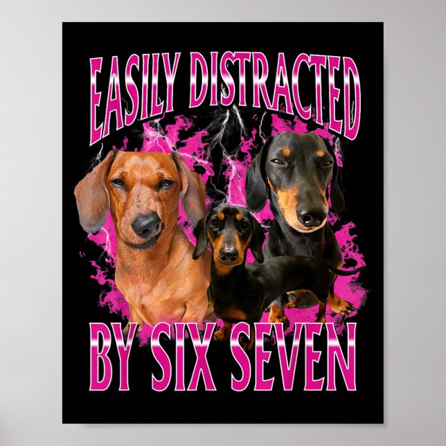 Poster Easily Distracted By Six Seven 67 Meme Dachshund W (Frente)