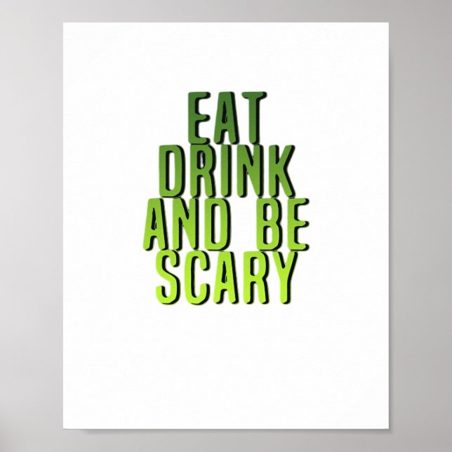 Poster Eat Drink And Be Scary Funny Quote (Frente)