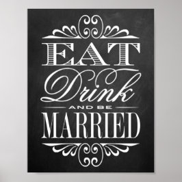 Pôster Eat, Drink & Be Married - Chalkboard Wedding Sign