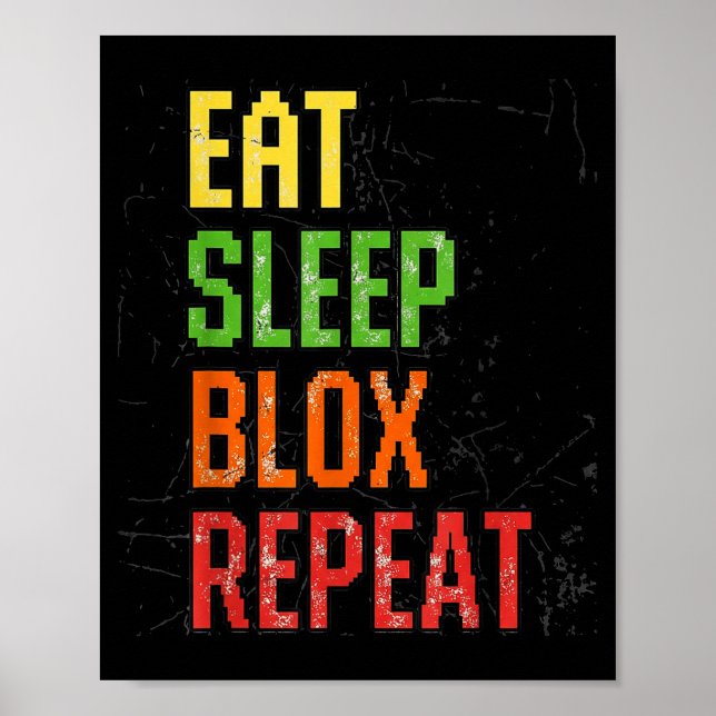 Poster Eat Sleep Blox Repeat, Blox Gaming, Funny Blox Cos (Frente)