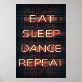 POSTER EAT SLEEP DANCE REPEAT!