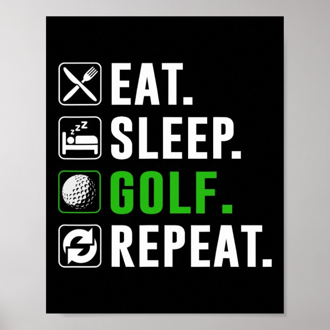 Poster Eat Sleep Golf Repeat Funny Golfing Golfer Golfing (Frente)