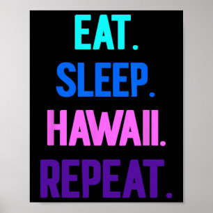 Poster Eat Sleep Hawaii Repete Aloha Vibes Tiki Luau Part