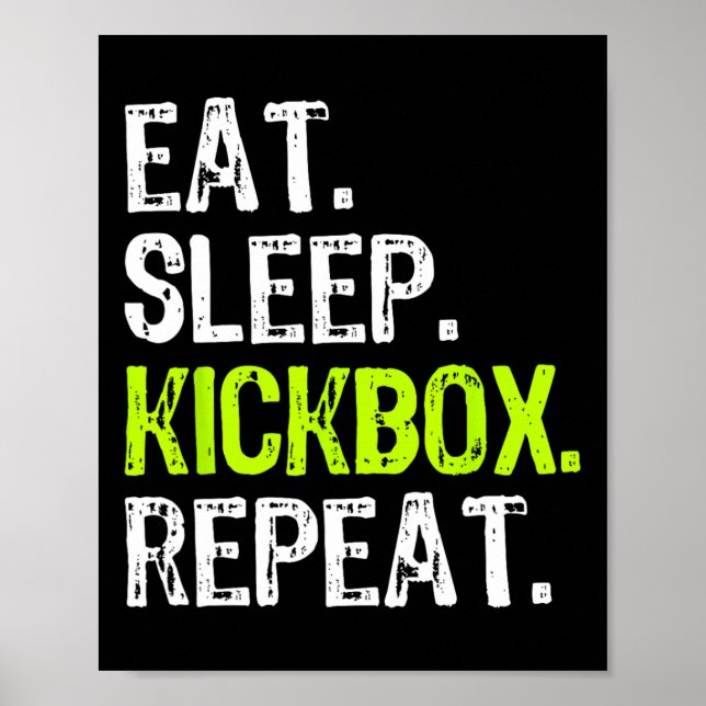 Poster Eat Sleep Kickbox Repeat Kickboxing Kick Boxing Fu (Frente)