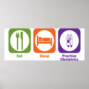 Poster Eat Sleep Practice Obstetrics