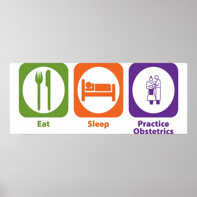 Poster Eat Sleep Practice Obstetrics (Frente)