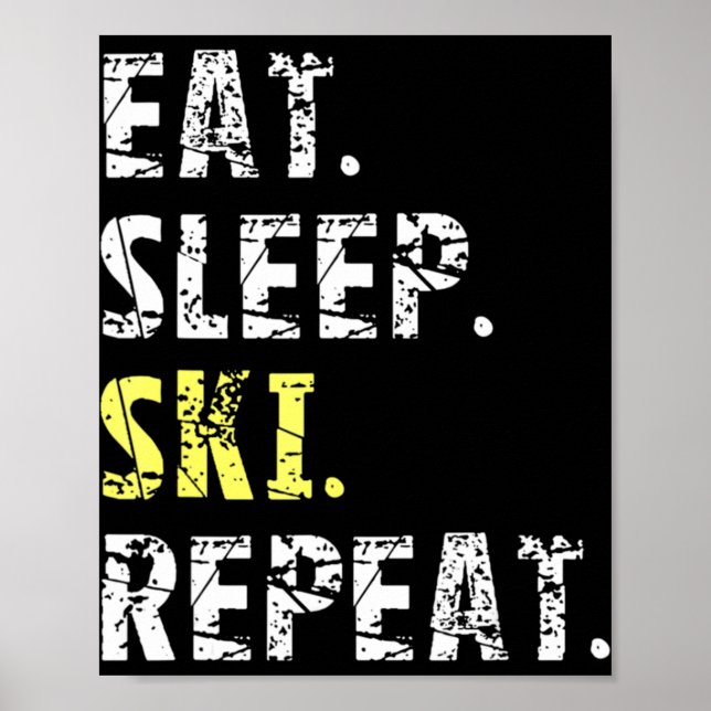 Poster Eat Sleep Ski Repeat  - Fun Skiing  Gift (Frente)