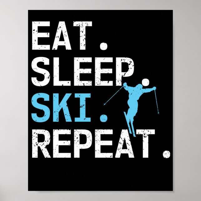 Poster Eat Sleep Ski Repete Esportes De Inverno De Esqui (Frente)