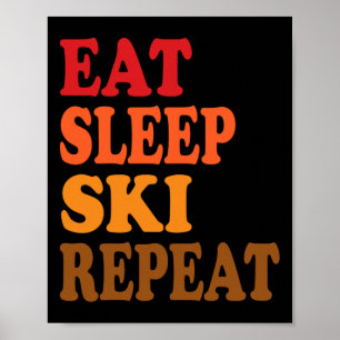 Poster Eat Sleep Ski Repete Montanhas do inverno Esquiar