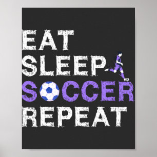 Poster Eat Sleep Soccer Repeat Shirt Cool Sport Player