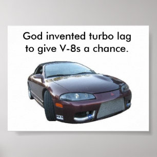 Poster eclipse, Deus inventou turbo lag para dar V-8s a..