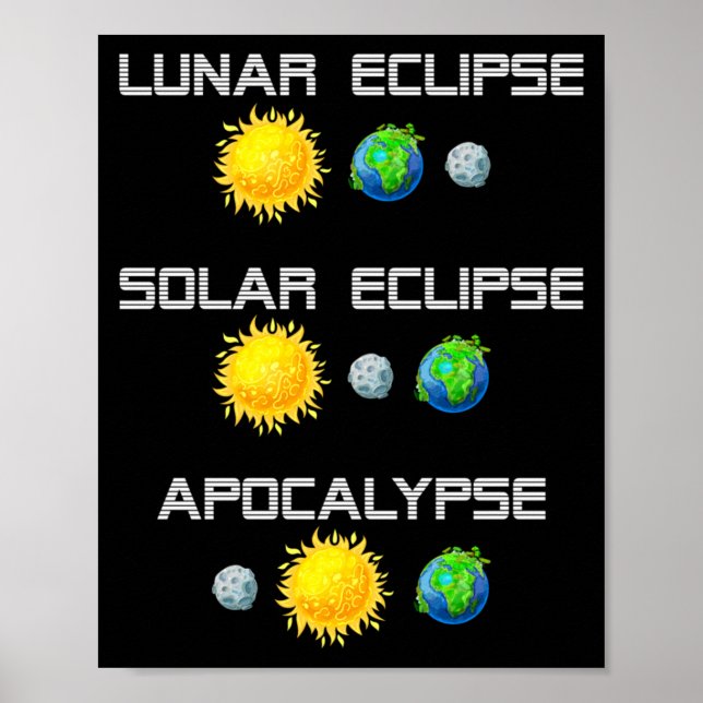 Poster Eclipse Lunar Eclipse Solar Apocalipse Engraçado (Frente)
