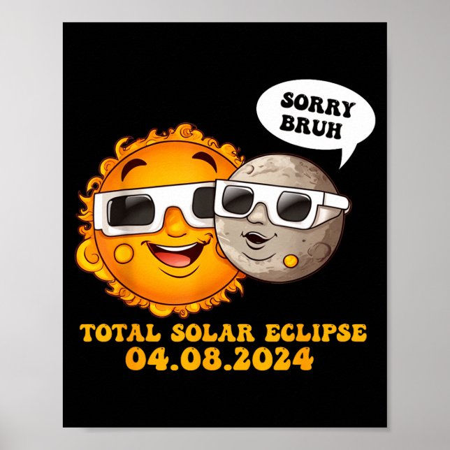 Poster Eclipse Solar Total Engraçado Desculpe Irmão (Frente)