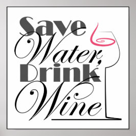 Poster Economize Água, Beba Vinho design