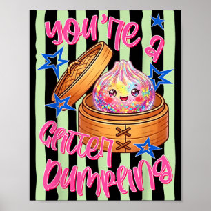 Poster Ed engraçado você é um dumpling Cute Dumpling Cria