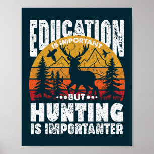 Poster Educação É Importante, Mas Caça É Importante