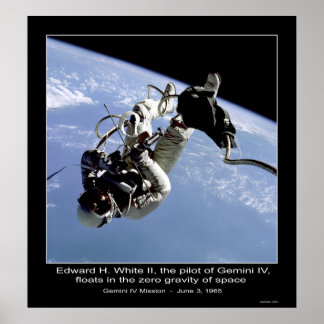 Pôster Edward H. White II floats in the Zero Gravity