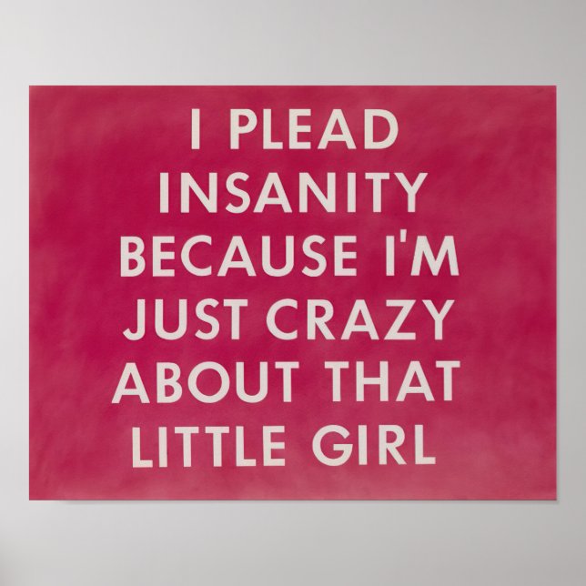 Poster Edward Ruscha - Eu Me Declaro Louco Porque Eu Sou  (Frente)