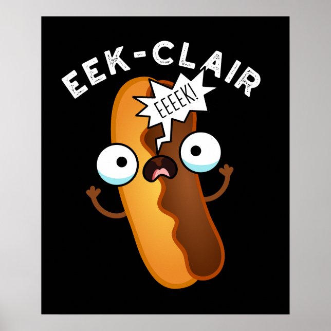 Poster Eek-clair Eclair Engraçado Trocadilho Fundo Escuro (Frente)