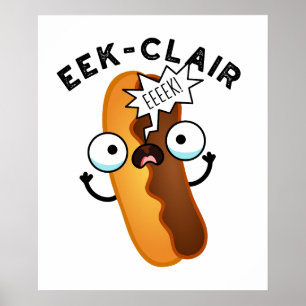 Poster Eek-clair Piada Divertida Eclair Trocadilho