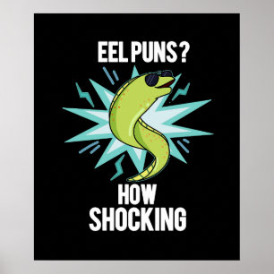 Poster Eel Puns Que Chocante Animal Engraçado Pun Dark BG