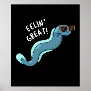 Poster Eelin Excelente Engraçado Slippery Eel Pun Dark BG