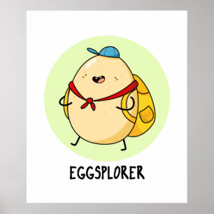 Poster Eggsplorer Funny Egg Explorer Pun