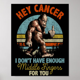 Poster Ei Cancer, não tenho dedos mediais suficientes par