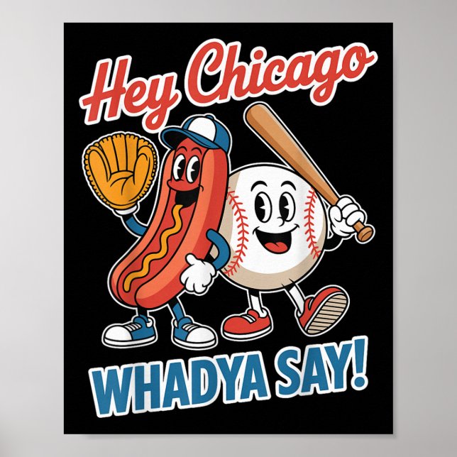 Poster Ei Chicago Whadya diga engraçado beisebol quente 4 (Frente)