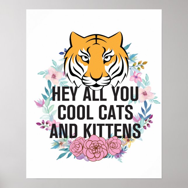 Poster Ei, todos vocês, gatos Legal e gatinhos | Tiger Ki (Frente)