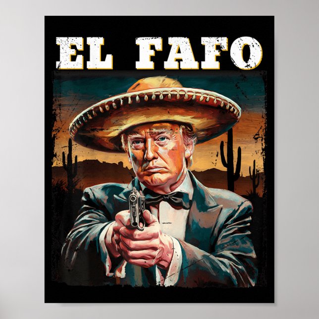 Poster El Fafo Mexicano Sombrero Trump Fafo Design (Frente)