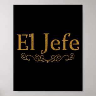 Poster El Jefe O Chefe Em Espanhol Engraçado Chefe Mexica