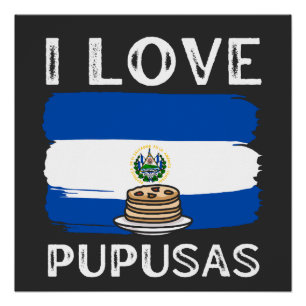 Pôster El Salvador Shirt   I Love Pupusas Unisex