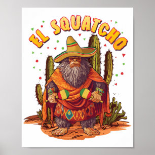 Poster El Squatcho Bigfoot com Maraca, Sombrero e Ponc