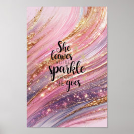 Poster Ela Deixa Um Pouco De Pinceladas E Glitter