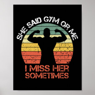 Poster Ela Disse Que Gym Ou Eu Sinto Falta De Seu Bacano