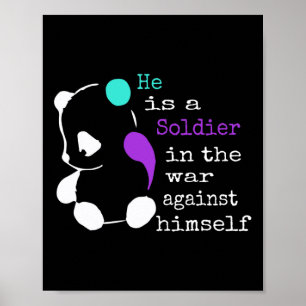 Poster Ele É Um Soldado Semicolon Suicida Prevenção