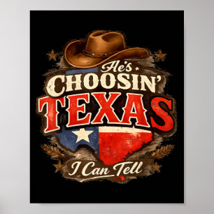 Poster Ele está escolhendo o Texas eu posso dizer