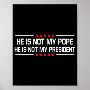 Poster Ele Não É O Meu Povo E Não O Meu Presidente Engraç