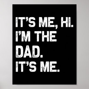 Poster Ele &#; s Me Hi I&#; m O Pai que ele&#; s Me Shirt