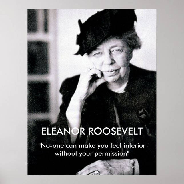 Pôster Eleanor Roosevelt "Ninguém pode fazer você se sent (Frente)