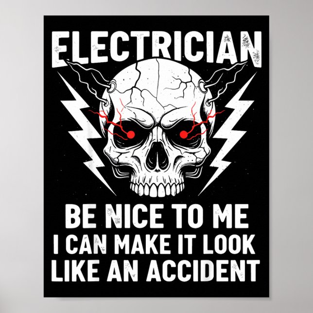 Poster Electrician Humor Be Nice To Me Funny Electrician  (Frente)