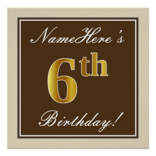 Pôster Elegante, Brown, Faux Dourada 6 Birthday + Nome